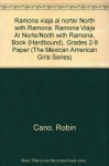 Ramona Viaja Al Norte/North With Ramona (The Mexican American Girls Series) - Robin B. Cano