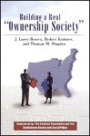 Building a Real "Ownership Society" - J. Larry Brown, Robert Kuttner, Thomas M. Shapiro