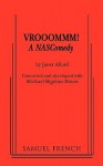 Vrooommm! a Nascomedy - Janet Allard, Michael Bigelow Dixon