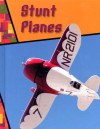 Stunt Planes (Wild Rides!) - Jeff Savage