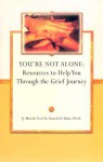 You're Not Alone: Resources to Help You Through Your Grief Journey - Brook Noel