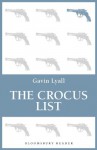 The Crocus List (Bloomsbury Reader) - Gavin Lyall