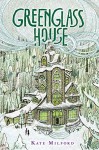 Greenglass House - Kate Milford, Jaime Zollars