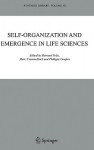 Self-Organization and Emergence in Life Sciences - Bernard Feltz