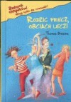 Rodzic precz, obciach lecz! - Thomas Brezina