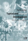 Typical and Atypical Development - Martin Herbert