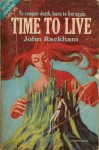 Time To Live - John Rackham, John T. Phillifent