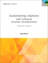 Automating vSphere: With VMware vCenter Orchestrator - Cody Bunch