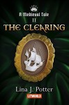 The Clearing (A Medieval Tale #2) - Elizabeth Adams, Lina J. Potter