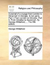 A Journal of a Voyage from London to Savannah in Georgia. in Two Parts. Part I. from London to Gibraltar. Part II. from Gibraltar to Savannah. by Ge - George Whitefield