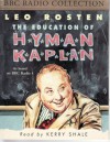 The Education of Hyman Kaplan (BBC Radio Collection) - Leo Rosten, Kerry Shale