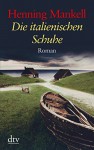 Die italienischen Schuhe: Roman (dtv großdruck) - Henning Mankell, Verena Reichel