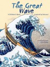 The Great Wave: A Children's Book Inspired by Hokusai - Veronique Massenot, Bruno Pilorget