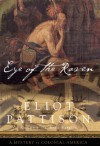 Eye of the Raven: A Mystery of Colonial America - Eliot Pattison