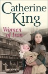 Women of Iron - Catherine King