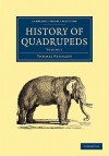 History Of Quadrupeds (Cambridge Library Collection Life Sciences) (Volume 1) - Thomas Pennant