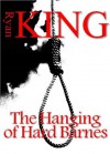 The Hanging of Hard Barnes - Ryan King