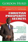 Christian Prosperity Secrets: A Positive Step-By-Step Guide to Creating More Wealth and Achieving Your Most Challenging and Seemingly Impossible Goa - Mike Dow, Antonia Blyth