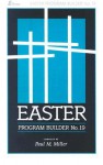 Easter Program Builder-19: - Paul Miller