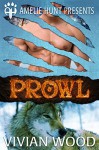 Prowl (Winter Pass Wolves Book 3) - Vivian Wood, Amelie Hunt