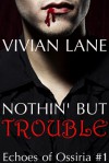 Nothin' But Trouble - Vivian Lane