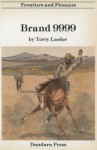 Brand 9999 - Frontiers and Pioneers Series - Terry Leeder