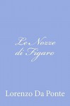 Le Nozze di Figaro - Lorenzo da Ponte