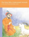 The King Who Understood Animals - Dharma Publishing