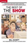 The Best of The Show: A Classic Collection of Wit and Wisdom - Bill Scheft, Rick Reilly, Bob Costas