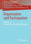 Organisation Und Partizipation: Beitrage Der Kommission Organisationspadagogik - Susanne Maria Weber, Michael Göhlich, Andreas Schr Er, Claudia Fahrenwald, Hildegard Macha