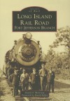 Long Island Rail Road: Port Jefferson Branch - David D. Morrison, David Keller