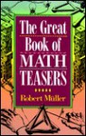 The Great Book Of Math Teasers - Robert Muller, Mark Weissman