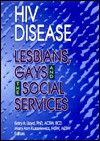 HIV Disease: Lesbian, Gays, & the Social Services - Gary A. Lloyd, Gary Lloyd