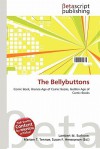 The Bellybuttons - Lambert M. Surhone, Mariam T. Tennoe, Susan F. Henssonow