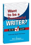 Want to be a Successful Writer? Do This Stuff - W.C. Jameson