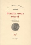 Rendez-vous secret - Kōbō Abe, René de Ceccatty, Ryôji Nakamura