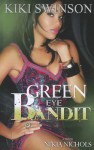 Green Eye Bandit - Kiki Swinson