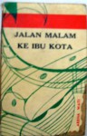 Jalan Malam ke Ibu Kota - Arena Wati