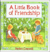 A Little Book Of Friendship - Helen Caswell