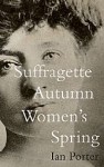 Suffragette Autumn Women's Spring - Ian Porter