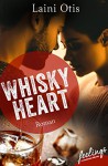 Whisky Heart: Roman - Laini Otis