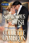 Her Scandalous Wish - Collette Cameron