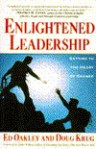 Enlightened Leadership: Getting to the Heart of Change - Ed Oakley