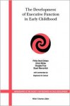 The Development of Executive Function in Early Childhood - Philip David Zelazo, Ulrich Müller, Douglas Frye, Stuart Marcovitch