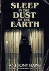 Sleep In The Dust Of The Earth - Anthony Hains