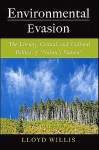 Environmental Evasion: The Literary, Critical, and Cultural Politics of "Nature's Nation" - Lloyd Willis