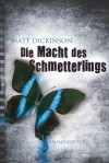 Die Macht des Schmetterlings (eBook) - Matt Dickinson