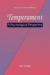 Temperament: A Psychological Perspective - Jan Strelau