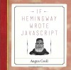 If Hemingway Wrote JavaScript - Angus Croll