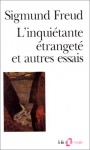 L'inquiétante étrangeté et autres textes - Sigmund Freud